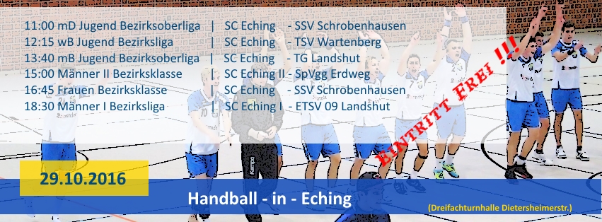 HANDBALL – Heimspieltag am 29.10.2016 in Eching